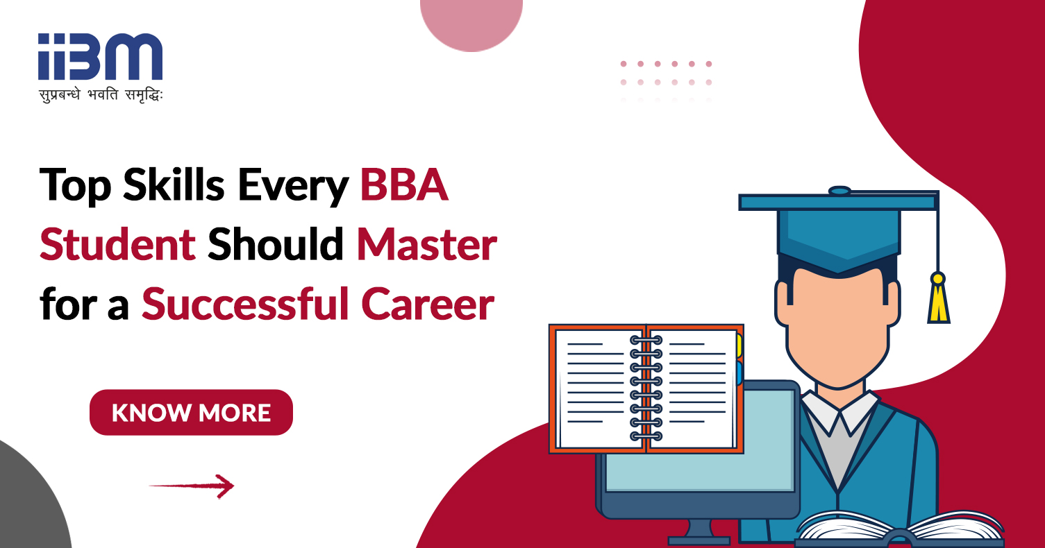 Top Skills Every BBA Student Should Master for a Successful Career